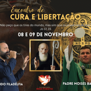 ENCONTRO DE CURA E LIBERTAÇÃO