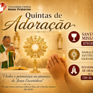 Quintas de Adoração -Santa Missa, Adoração e Atendimento de Oração