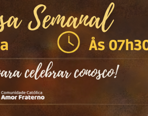 Santa Missa Semanal- Toda Quinta-Feira 07h30