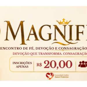 🌹✨ MAGNIFICAT – 11ª EDIÇÃO ✨🌹